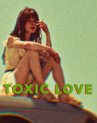 TOXIC LOVE